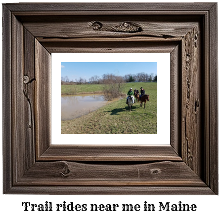 trail rides near me in Maine